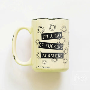 I’m a Ray of Fucking Sunshine Mug