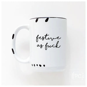 festive as fuck mug